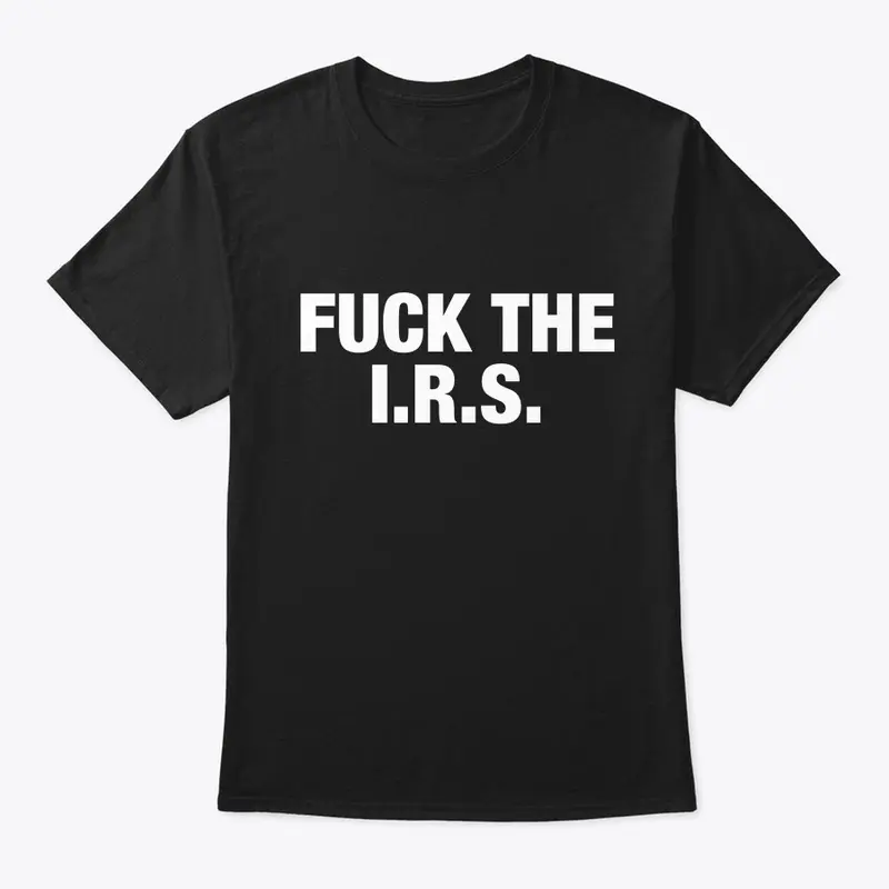 Fuck The Irs 