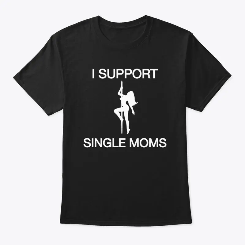 I support single moms