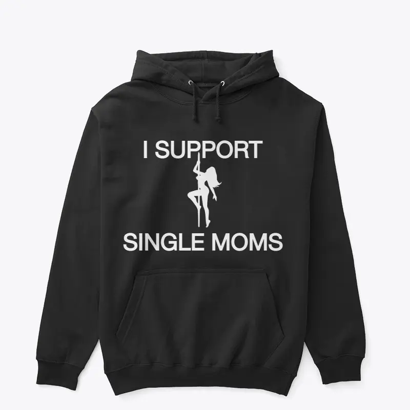 I support single moms